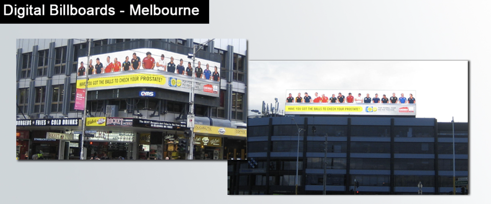 Digital billboards in Melbourne, Australia, reading 'Have you got the balls to check your prostate?' as part of the Peeball launch
